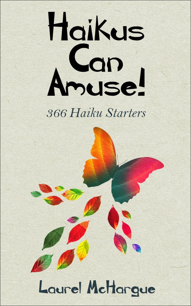 Cover design for my new gift book: Haikus Can Amuse! 366 Haiku Starters